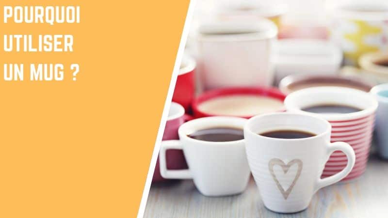 Pourquoi utiliser un mug à la place d'une tasse à café pour boire son café ? 2