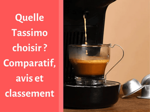 Guide d'achat de la meilleure machine à café Tassimo