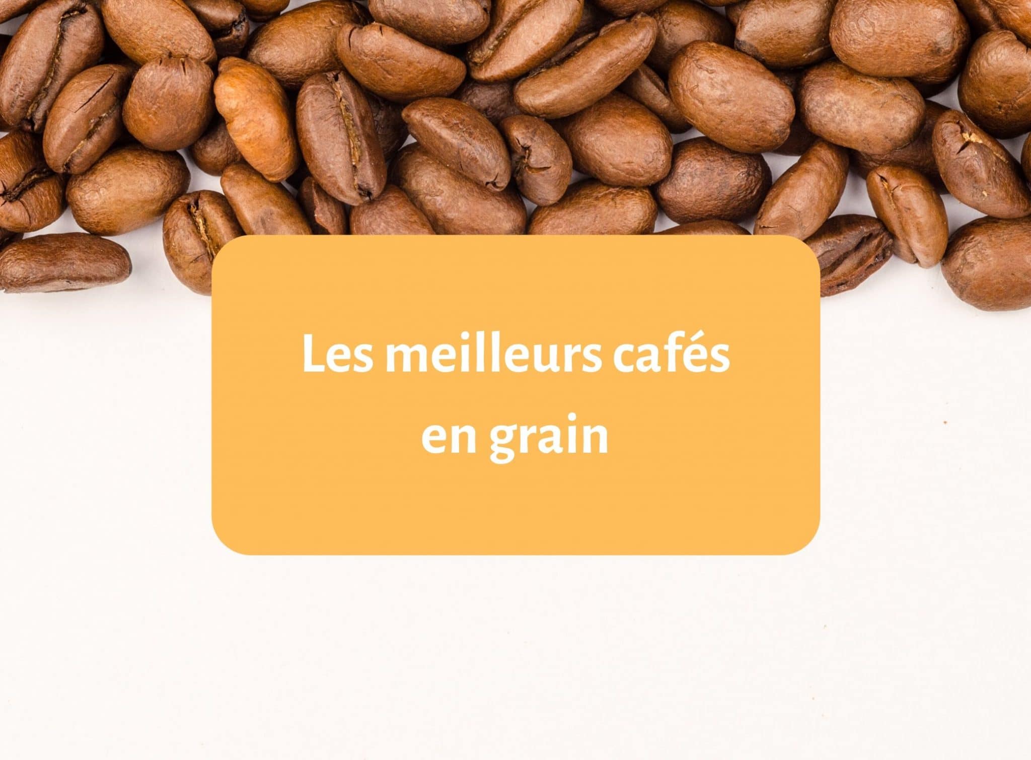 Les meilleurs cafés en grain pour sa machine expresso en [year] 1