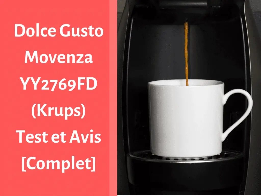 Notre avis sur la machine à café Dolce Gusto Movenza YY2769FD de Krups