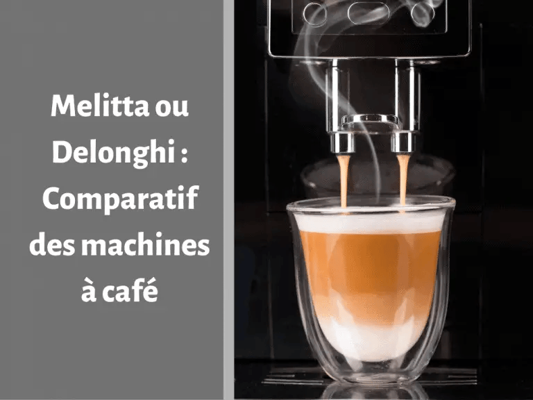 Où trouver les meilleures machines à café Delonghi et Melitta ?